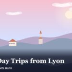 Best Day Trips from Lyon