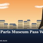 Is the Paris Museum Pass Worth It?